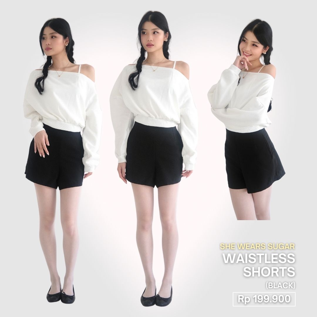 SHEWEARSSUGAR - WAISTLESS SHORTS | Short Wanita | Bawahan Wanita | Pakaian Wanita | Shorts