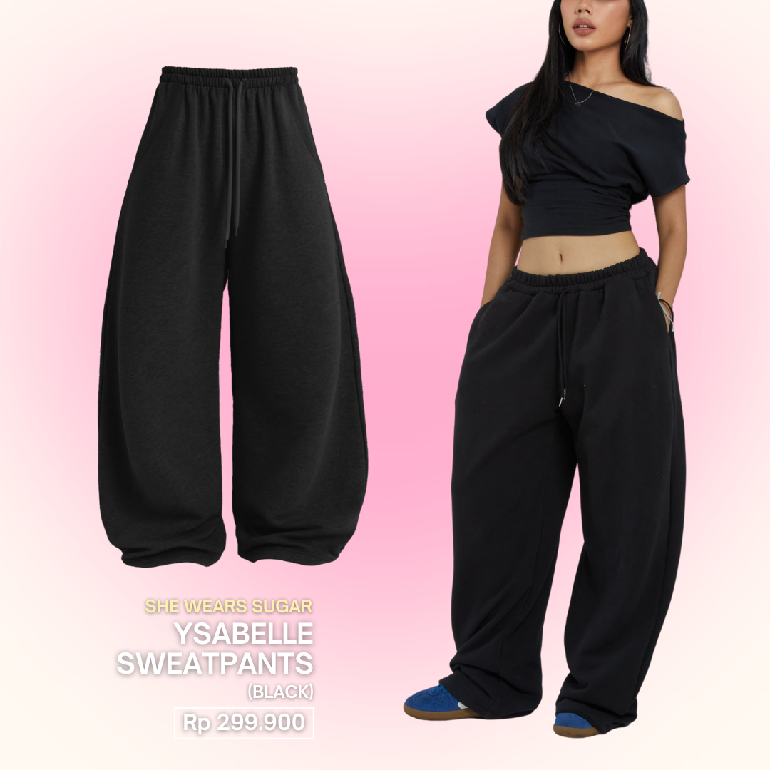 SHEWEARSSUGAR X VARREL RIEVERA — Ysabelle  Oversized Sweatpants | Loose Pants | Celana Panjang Wanita | Jogger Dancer Pants