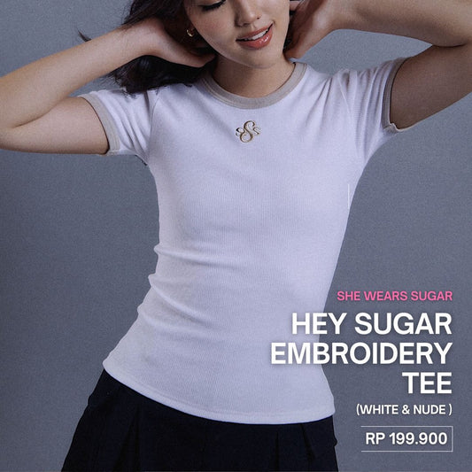 Hey Sugar Embroidery Tee